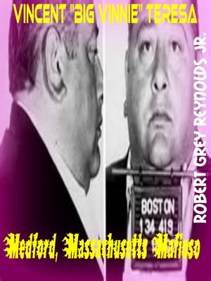 cover image of Vincent "Big Vinnie" Teresa Medford, Massachusetts Mafioso